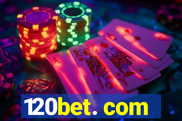 120bet. com